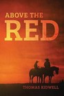 Above the Red by Thomas Kidwell (Paperback / softback, 2014)