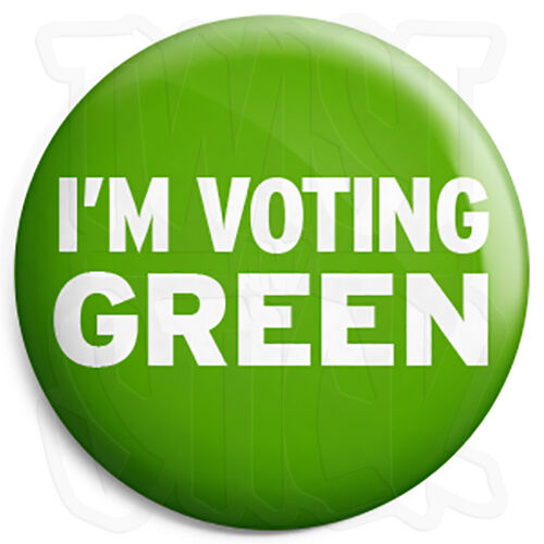 25mm Green Party Election Button Badge Fridge Magnet Option I/'m Voting Green
