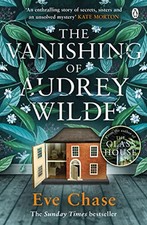 The Vanishing of Audrey Wilde: The spellbinding mystery from th... by Chase, Eve