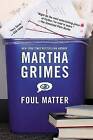 Foul Matter by Martha Grimes (Paperback / softback, 2004)