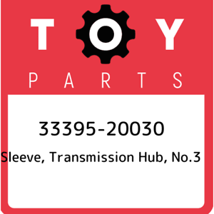transmission hub 33395-20030 Toyota Sleeve no.3 3339520030 New Genuine OEM Pa 