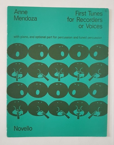 First Tunes for Recorders or Voices Anne Mendoza Music Book