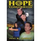 Hope for Tomorrow by Paul M Carhart (Paperback / softback, 2001)