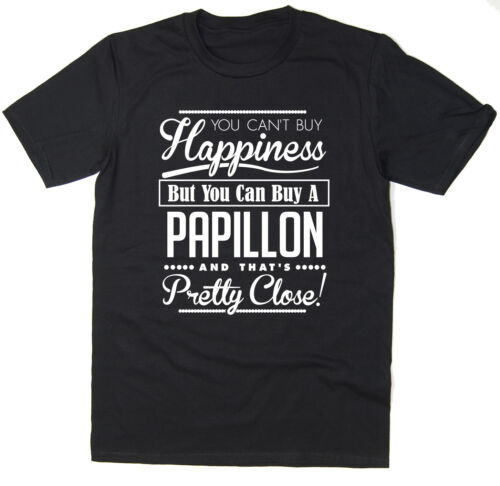 You Can't Buy Happiness But You Can Buy A Papillon dog tee T-shirt 