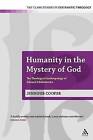 Humanity in the Mystery of God: the Theological Anthropology of Edward Schillebeeckx by Jennifer Cooper (Paperback, 2011)