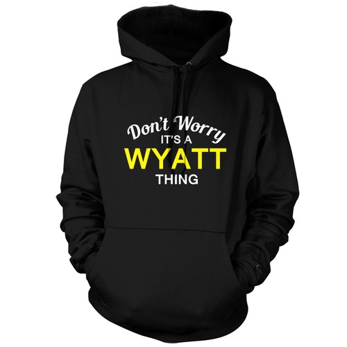 Unisex Felpa Con Cappuccio Non ti preoccupare è una cosa Wyatt! Felpa Con Cappuccio-S-XXL