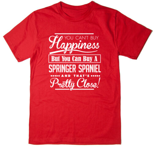 Vous ne pouvez pas acheter le bonheur mais vous pouvez acheter un Springer Spaniel-T-Shirt-Drôle Tee