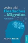 Coping with Headaches and Migraine by Alison Frith (Paperback / softback, 2016)