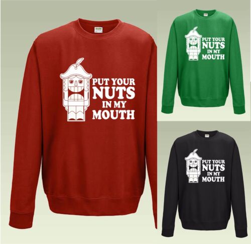 JH030 Funny Christmas Jumper Nutcracker Put Your Nuts in My Mouth SWEATSHIRT