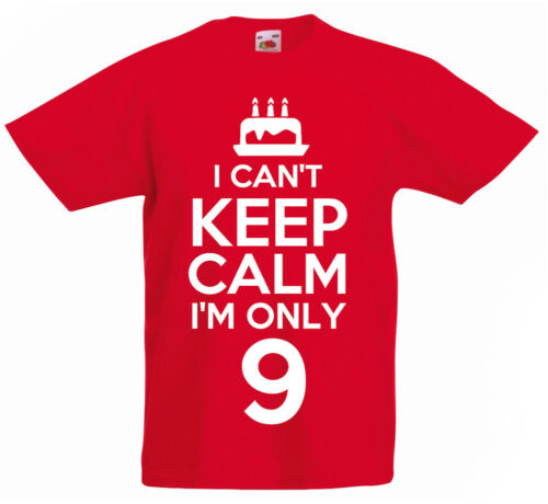 I Can't I'm Only 9-9th Birthday Gift T-Shirt For 9 Year Old Boys & Girls 