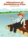 Adventures of Huckleberry Finn by Mark Twain (Paperback / softback, 2014)