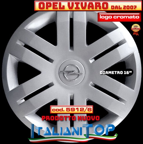 COD 1 5912//6 DIAMETRO 16/" LOGO CROMATO OPEL VIVARO COPRICERCHIO BORCHIA UNO