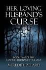 Her Loving Husband's Curse by Meredith Allard (Paperback / softback, 2012)