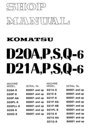 6 Service Repair Shop Manual Komatsu Bulldozer D20S-6 D20 D21 A P S Q 