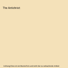 The Antichrist, Nietzsche, Friedrich Wilhelm
