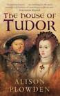 The House of Tudor by Alison Plowden (Paperback, 2003)
