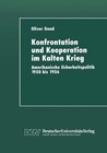 Konfrontation und Kooperation im Kalten Krieg von Oliver Gnad (1997, Taschenbuch)