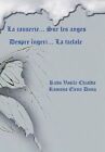 La Causerie... Sur Les Anges: Despre Ngeri . La Taclale by Radu Vasile Chialda, Ramona Duna (Hardback, 2011)