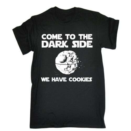 Come To The Darkside We Have Cookies T-SHIRT tee funny birthday gift present