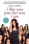 I Like You Just the Way I am by Jenny Mollen (Paperback, 2015)