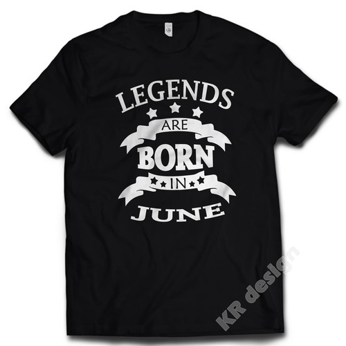 LEGENDS are BORN in JUNE T-shirt Funny Birthday present gift tee cool T shirt
