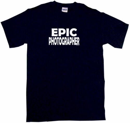 Epic Photographer Mens Tee Shirt Pick Size Color Small-6XL