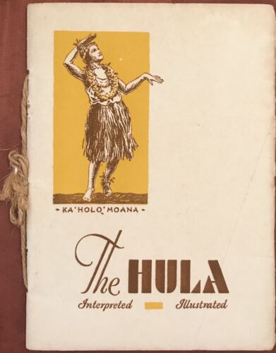 1930 Vintage Book &#034;The Hula; Interpreted, Illustrated&#034;
