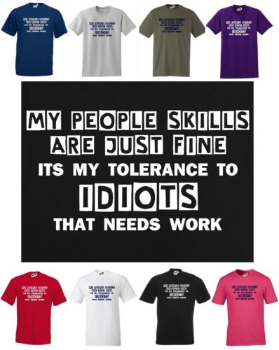 ma tolérance à imbéciIes a besoin de travail Drôle T-Shirt S-5XL Mon peuple compétences sont fines