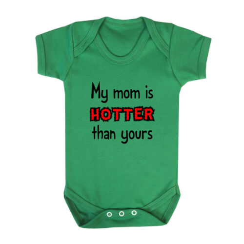 My Mom Is Hotter Than Yours Cotton Baby Bodysuit One Piece
