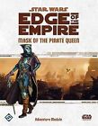 Star Wars: Edge of the Empire RPG: Mask of the Pirate Queen Adventure Module by Fantasy Flight Games (Undefined, 2015)