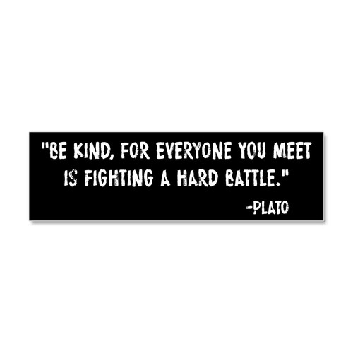 Magnetic Bumper Sticker 757206408 CafePress Plato Be Kind Car Magnet 10 x 3