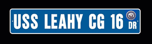 USS LEAHY CG 16 DLG 16 Street Sign U S Navy USN