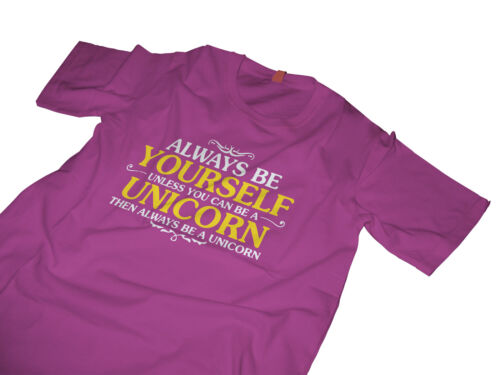 Être toujours un T-shirt licorne-Unicorn NEUF