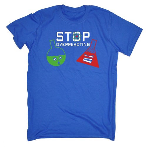STOP esagerando Da Uomo T-shirt Tee Compleanno Divertente Geek Nerd CHIMICA Regalo