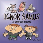 Ignor Ramus: A Curious Rhyme by Dr Rob Myers (Paperback / softback, 2013)