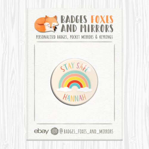 38 mm PIN BADGE Stay Safe/Virus/Health/Gift PERSONALISED Stay Safe RAINBOW 