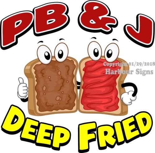 Choose Your Size PB & J Deep Fried DECAL Food Truck Concession Vinyl Sticker 
