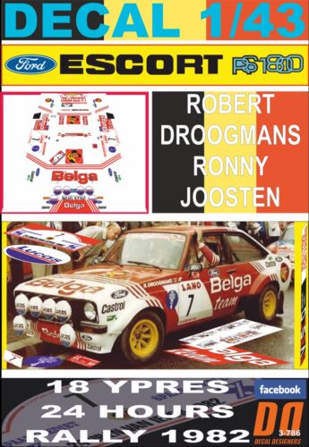 DECAL 1/43 FORD ESCORT RS 1800 MKII "BELGA" R.DROOGMANS YPRES R 1982 DnF 01 