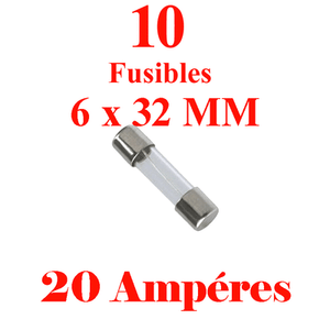 10 Fusibles Verre 6 x 32 mm Puissance 20 Ampéres Rapide