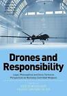 Drones and Responsibility: Legal, Philosophical and Socio-Technical Perspectives on Remotely Controlled Weapons by Ezio Di Nucci, Dr Filippo Santoni de Sio (Hardback, 2016)