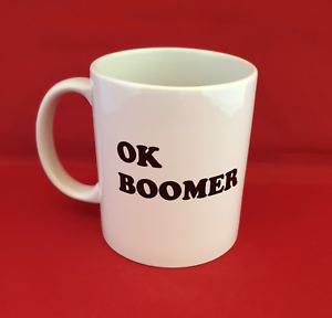 Ok Boomer Meme Inspired Coffee Tea Mug 11oz Okay 
