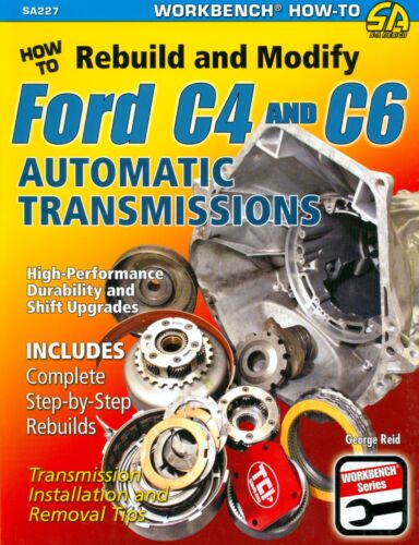 FORD C4 AND C6 AUTOMATIC TRANSMISSION-REBUILD OR MODIFY 