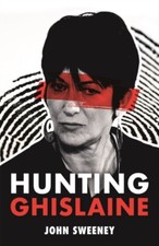 Hunting Ghislaine by John Sweeney 9781529375879 NEW Hardback