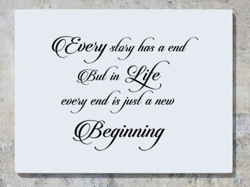 Every Love Story Has A End But Just A New Beginning Decal Wall Sticker Picture