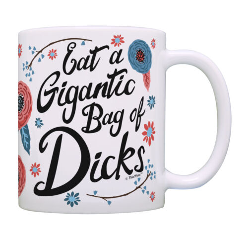 Novelty Prank Mug Eat a Bag of Dicks Gifts for Best Friend Coffee Mug Tea Cup 