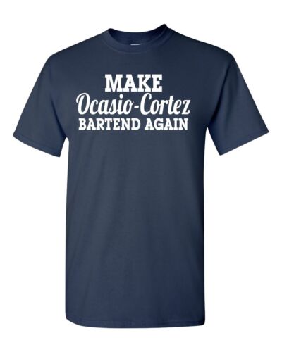 Make Ocasio Cortez Bartender Again Men's Tee Shirt 1024 