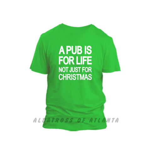 Un pub est non seulement pour la vie fantastique de Noël présentent toutes couleur drôle T Shirt