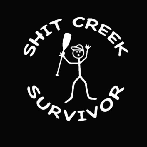 1x Funny Sh*t Creek Survivor Car Window White Decal Car Styling Sticker Decor 