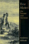 Time Matters: On Theory and Method by Andrew Abbott (Paperback, 2001)