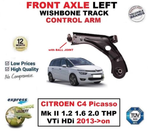 FRONT AXLE LEFT WISHBONE ARM for CITROEN C4 Picasso Mk II 1.2 1.6 2.0 2013-/>on